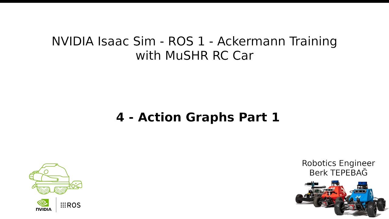 4 - Action Graphs - Part 1 - NVIDIA Isaac Sim - MuSHR RC Car ...