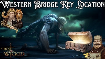 No Rest For The Wicked - Western Bridge Key Location/ The InnKeeper