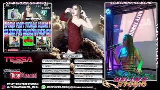 DJ KEHADIRAN CINTA DJ TESSA MORENA|SPECIAL PARTY TUNGGAL SEASON 7 OM NANE PRIA MAHALNYA POIND 051