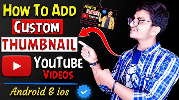 How To Add Custom Thumbnail in YouTube Videos 2021 Mobile (HINDI)