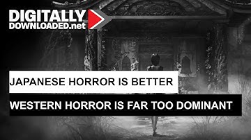Japanese horror is better: We need more of it because western horror is too dominant
