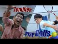 Zombies play balls 活屍怎麼用球打 @kofan可凡  高飛