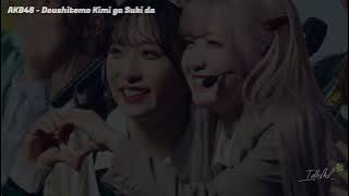 AKB48 - Doushitemo Kimi ga Suki da (Bagaimanapun Aku Mencintaimu) [Lirik Indo]