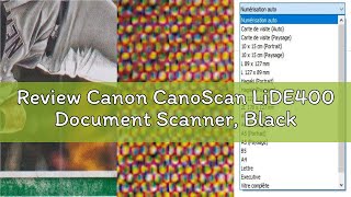 Review Canon CanoScan LiDE400 Document Scanner, Black
