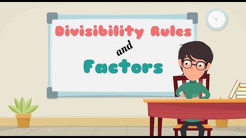 Introduction to Divisibility Rules and Factors