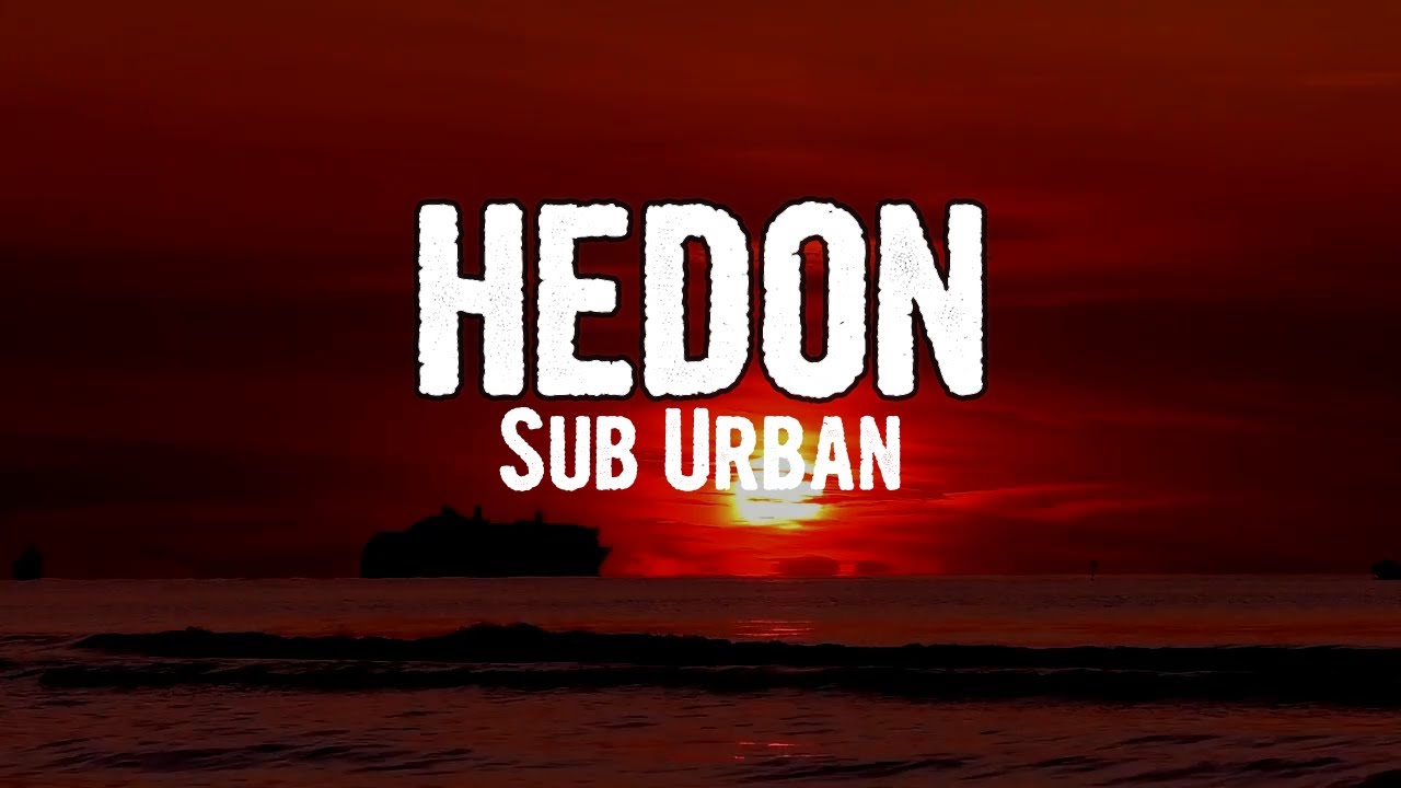 Sub Urban - HEDON (Lyrics)
