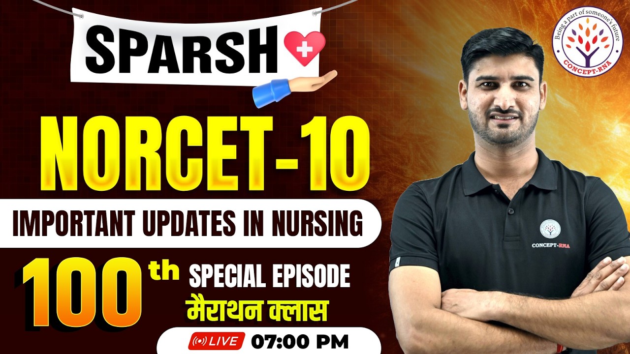 NORCET 10 | Important Updates in Nursing | 100th Special Marathon Class | By Nitest Sir