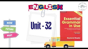 Unit 32 သင်ခန်းစာ - Essential Grammar in Use