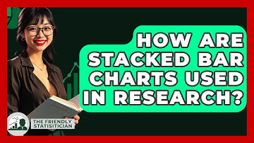 How Are Stacked Bar Charts Used In Research? - The Friendly Statistician