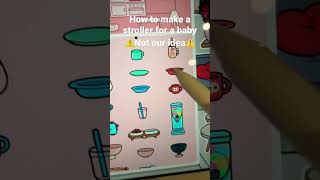How to make a baby stroller in Toca boca️ ️not our idea️