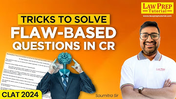 How to Solve Flaw-Based Questions in Critical Reasoning | CLAT 2024 PREPARATION