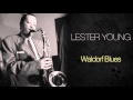 Lester Young - Waldorf Blues