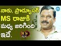 Director veera shankar about his clashes with producer m s raju  dil se with anjali