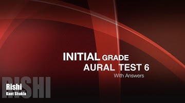 Initial Grade - Aural Test 6 with answers for Trinity Exam
