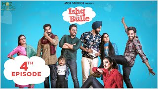 Ishq De Bulle (Episode 4) - Punjabi Romantic Web Series - Punjabi Love Web Series 2019