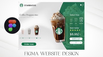 Figma Website Design Tutorial: Starbucks Web Design | Step-by-Step Guide