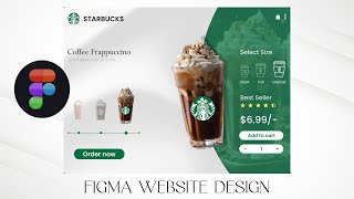 Figma Website Design Tutorial: Starbucks Web Design | Step-by-Step Guide