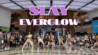 [KPOP IN PUBLIC] EVERGLOW (에버글로우) - SLAY Dance Cover