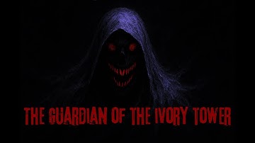 The Guardian of the Ivory Tower [Horror Metal]