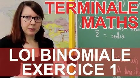 Probabilités - Loi binomiale - Exercice 1 - Maths terminale - Les Bons Profs