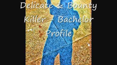 Delicate & Bounty Killer - Bachelor Profile