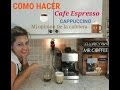 Cafe Espresso y cappuccino. tutorial y review
