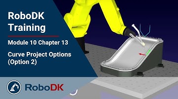 Curve Project Options (Part 2) - Module 10 Chapter 13 - RoboDK Pro Training