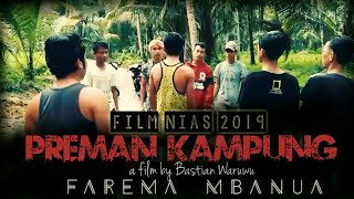 FILM NIAS TERBARU 2019 PREMAN KAMPUNG| FAREMA MBANUA