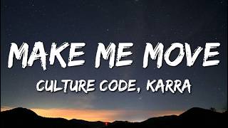 Culture Code - Make Me Move Feat. Karra Ncs Lyrics