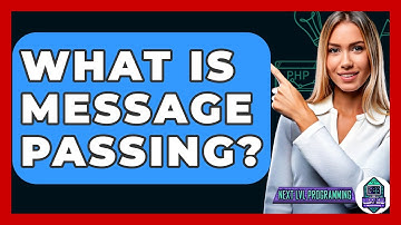 What Is Message Passing? - Next LVL Programming