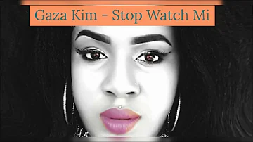 Gaza Kim - Stop Watch Mi