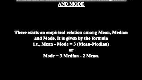 Empirical relation among mean , median and mode