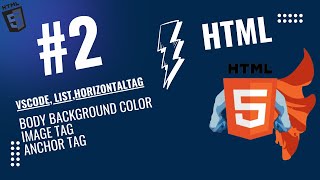 HTML || Vscode,List,Bodybgcolor,imageTag, AnchorTag || Lecture # 2