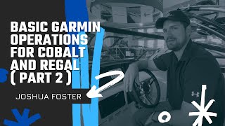 Basic Garmin Operations for Cobalt and Regal ( Part 2 )