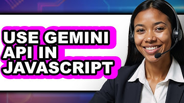 How to Use Gemini API in JavaScript - Full Guide