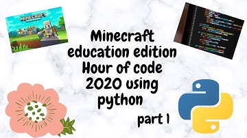 Minecraft education edition | Hour of code 2020 using python | part 1