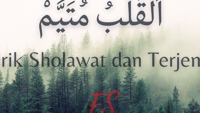 Al Qolbu Mutayyam Lirik Sholawat Dan Terjemah | Az Zahir