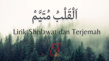 Al Qolbu Mutayyam Lirik Sholawat dan Terjemah | Az Zahir