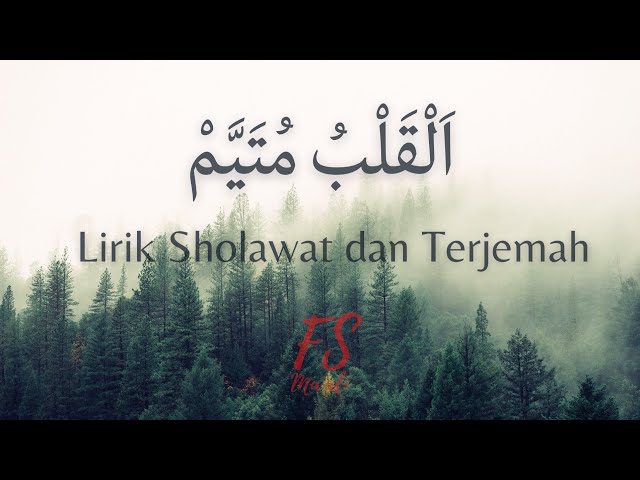 Al Qolbu Mutayyam Lirik Sholawat dan Terjemah | Az Zahir class=