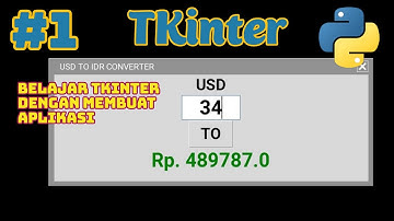 Part 1: Membuat Aplikasi Money Converter || Belajar Tkinter || Python