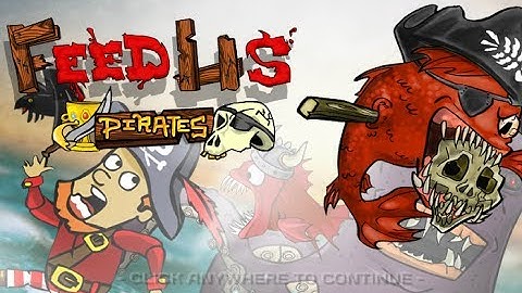 Feed Us-Pirates Walkthrough