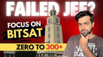 Complete Guide to crack BITSAT 2025 | Score 300+ in BITSAT
