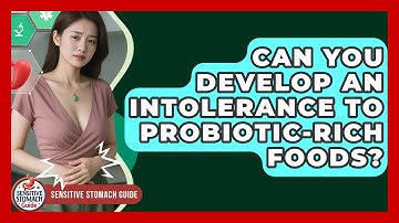 Can You Develop An Intolerance To Probiotic-rich Foods? - Sensitive Stomach Guide