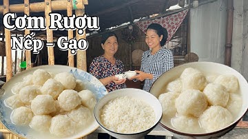 Đây là cách làm Cơm Rượu Nếp - Cơm Rượu Gạo trắng phao ngọt ngây