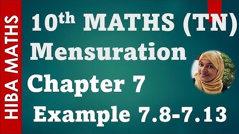 10th maths chapter 7 example 7.8-7.13 mensuration tn syllabus hiba maths