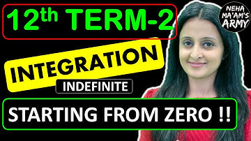 INTEGRATION Class 12 TERM 2 2022 NCERT By Neha Agrawal | Learn from Basic Concepts |Full Preparation