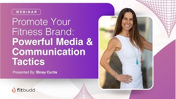 Webinar Replay-  Promote Your Fitness Brand: Powerful Media & Communication Tactics