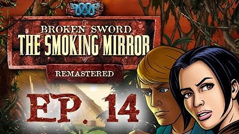 Broken Sword 2: The Smoking Mirror - Remastered - Let