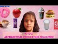 A to z alphabetical food eating challenge part 2  avanshika trivedi 