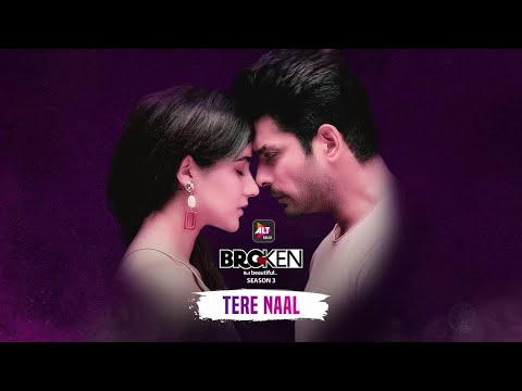 Tere Naal - Official Song | Akhil Sachdeva, Vaibhav Pani, Sidharth Shukla, Sonia Rathee | ALTBalaji